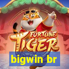 bigwin br